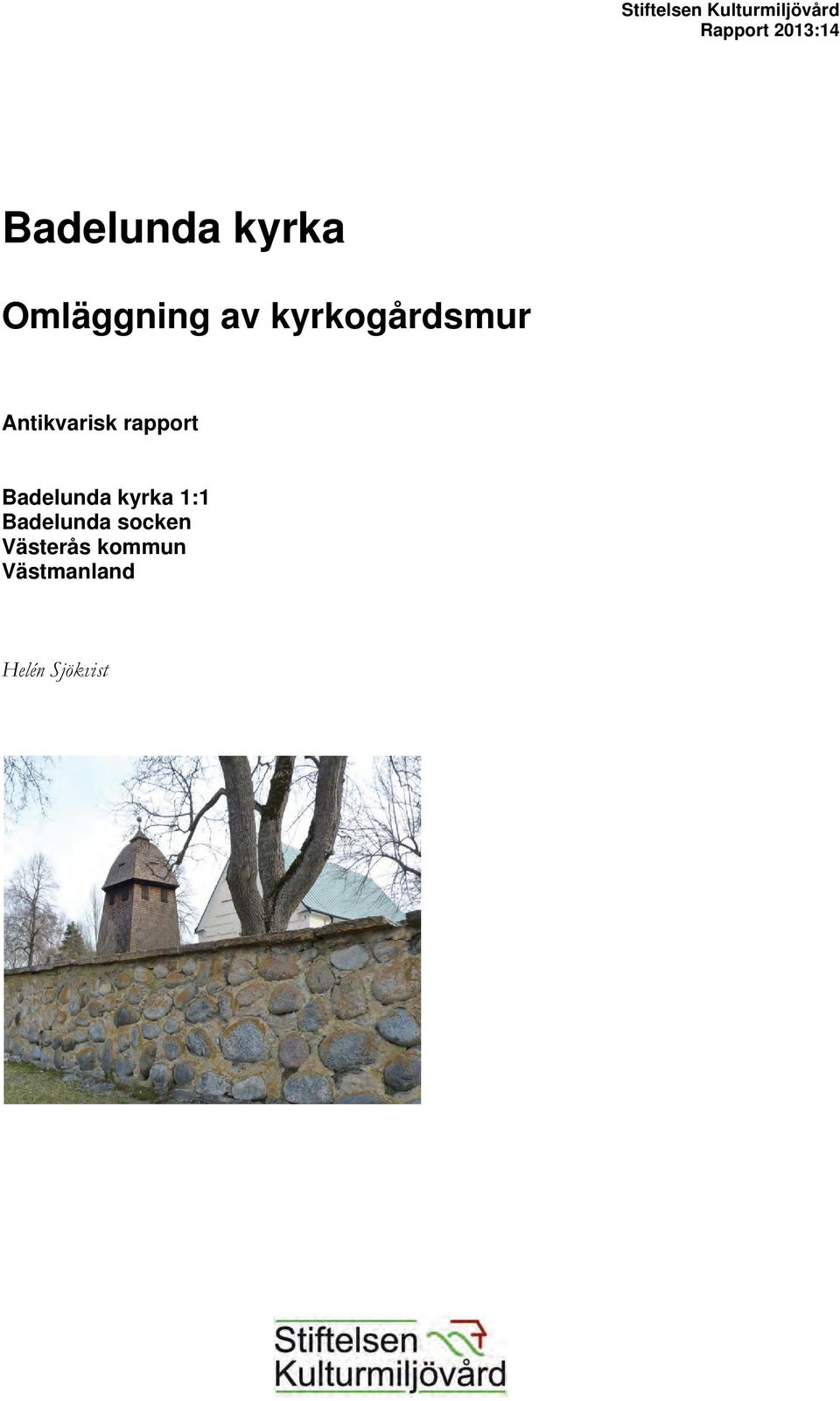 Antikvarisk rapport Badelunda kyrka 1:1