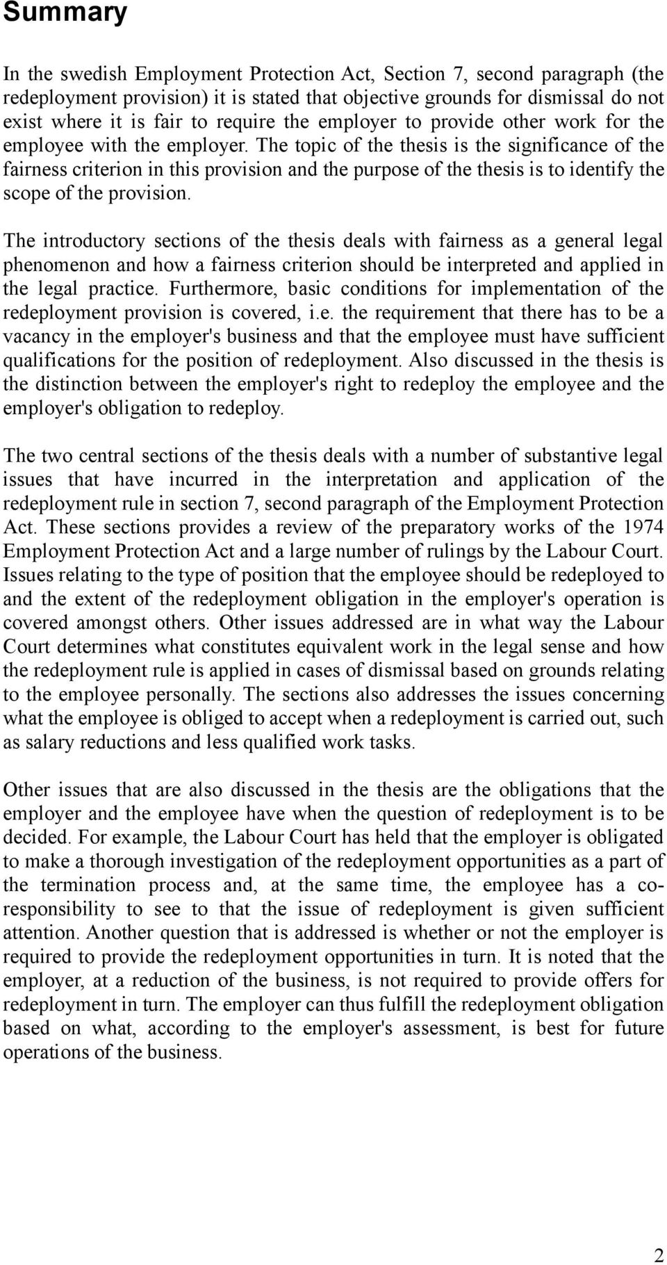 The topic of the thesis is the significance of the fairness criterion in this provision and the purpose of the thesis is to identify the scope of the provision.