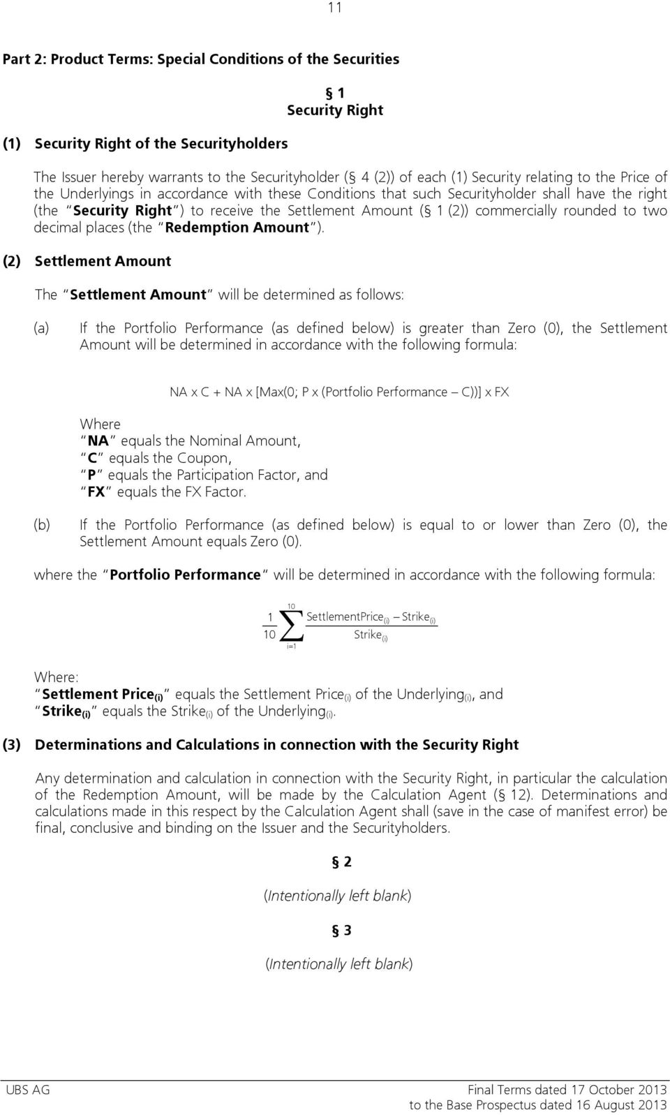 commercially rounded to two decimal places (the Redemption Amount ).