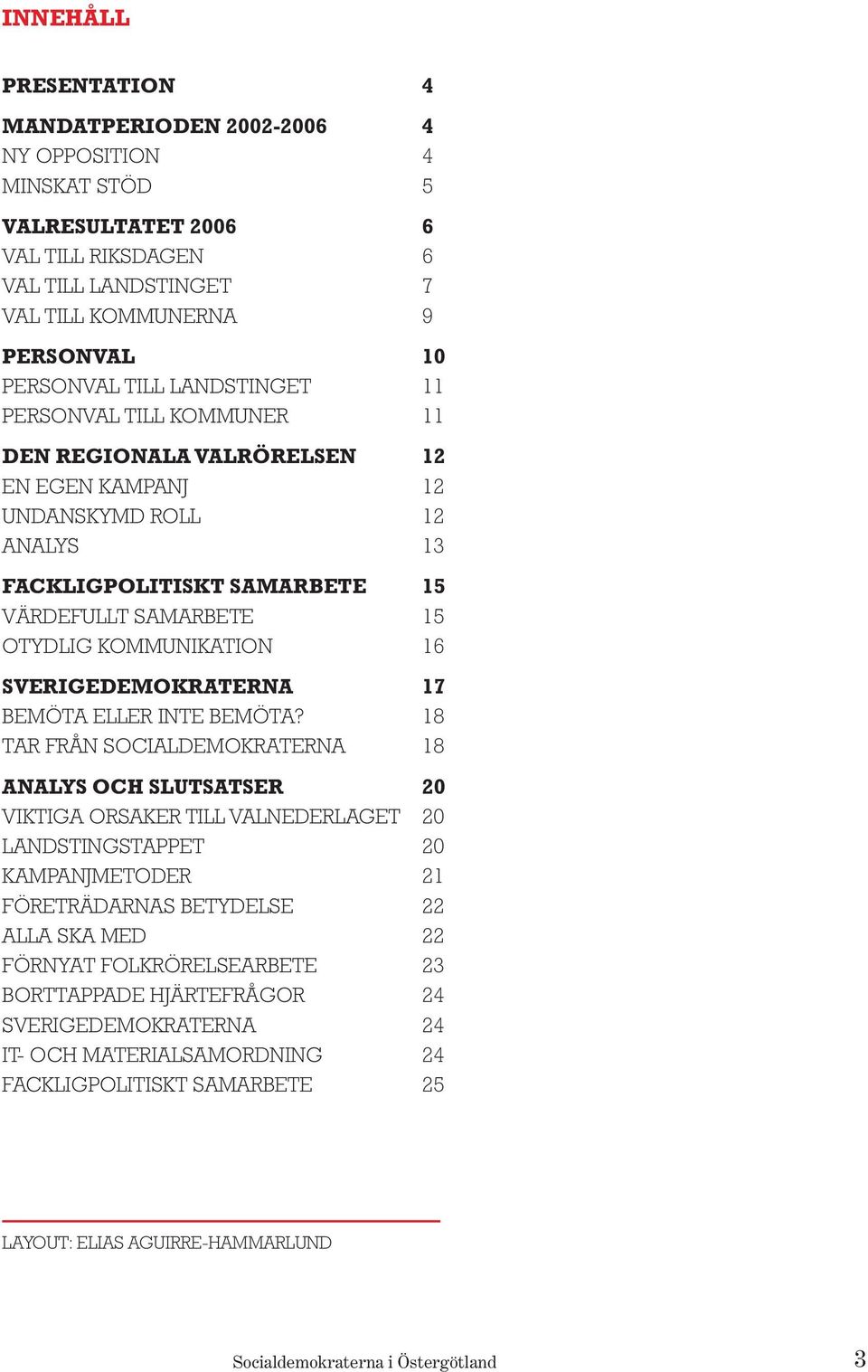 SVERIGEDEMOKRATERNA 17 BEMÖTA ELLER INTE BEMÖTA?