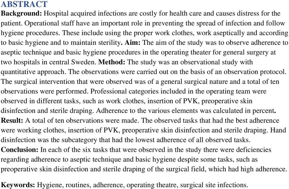 These include using the proper work clothes, work aseptically and according to basic hygiene and to maintain sterility.