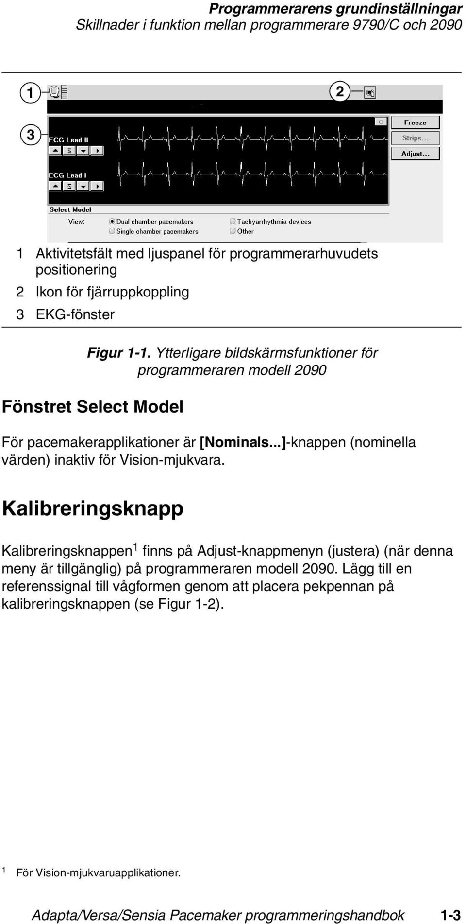 ..]-knappen (nominella värden) inaktiv för Vision-mjukvara.