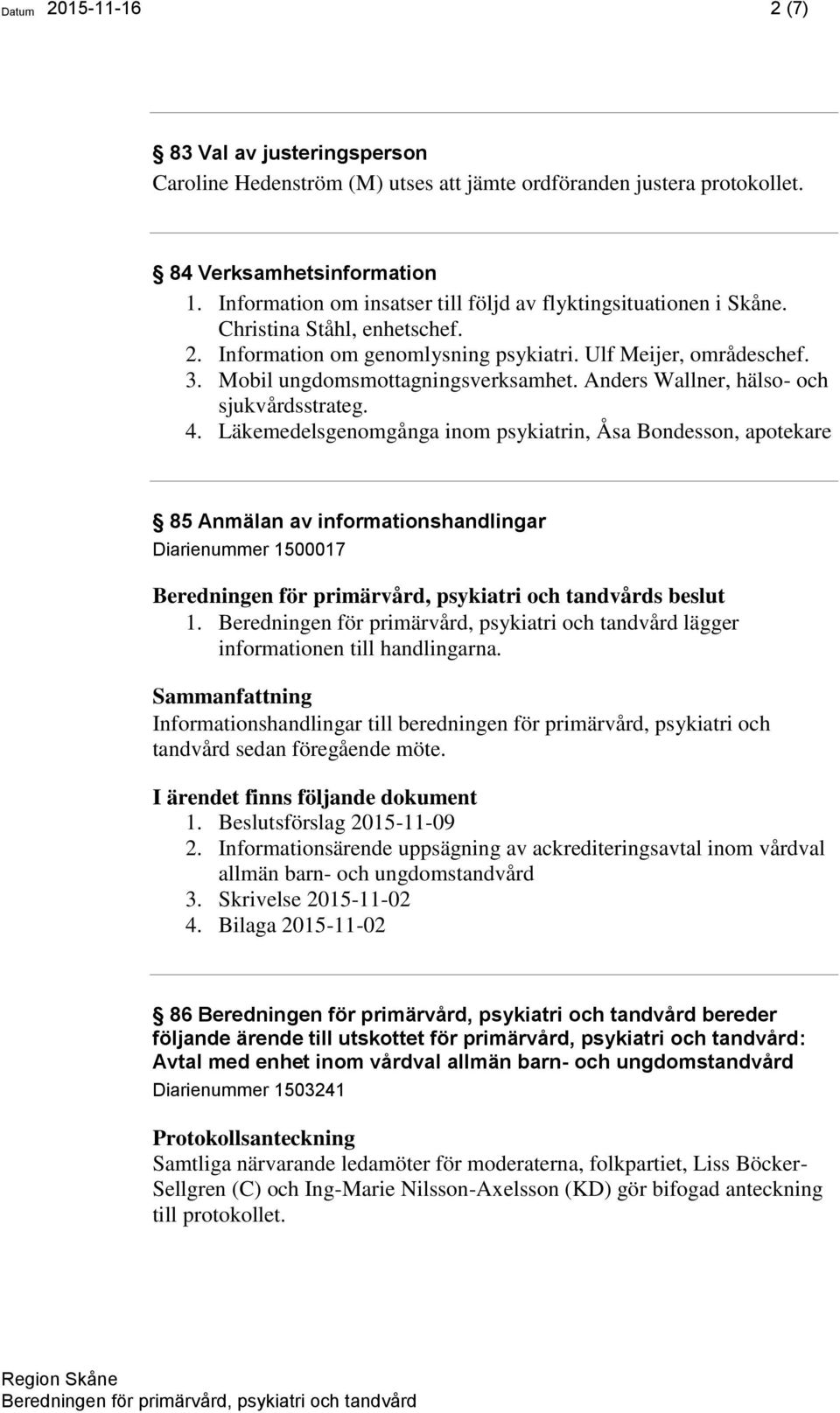 Mobil ungdomsmottagningsverksamhet. Anders Wallner, hälso- och sjukvårdsstrateg. 4.