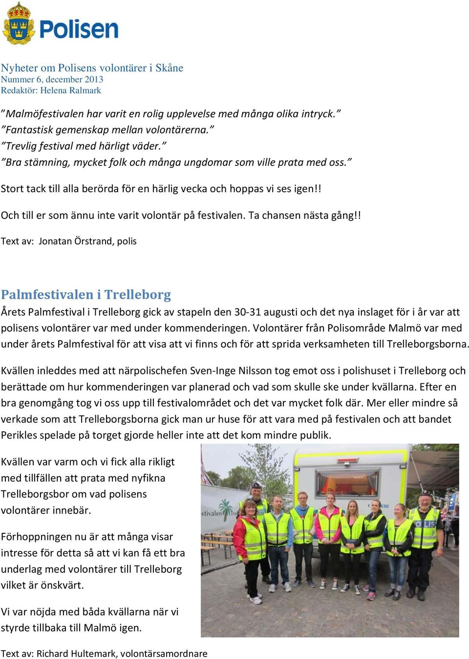 Ta chansen nästa gång!