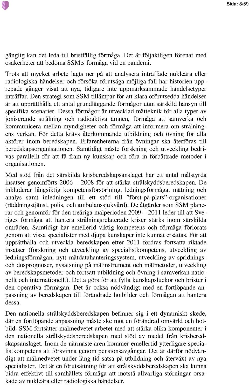 uppmärksammade händelsetyper inträffar.