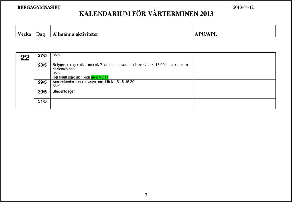 SVK Hel friluftsdag åk 1 och åk 2 VO11 29/5