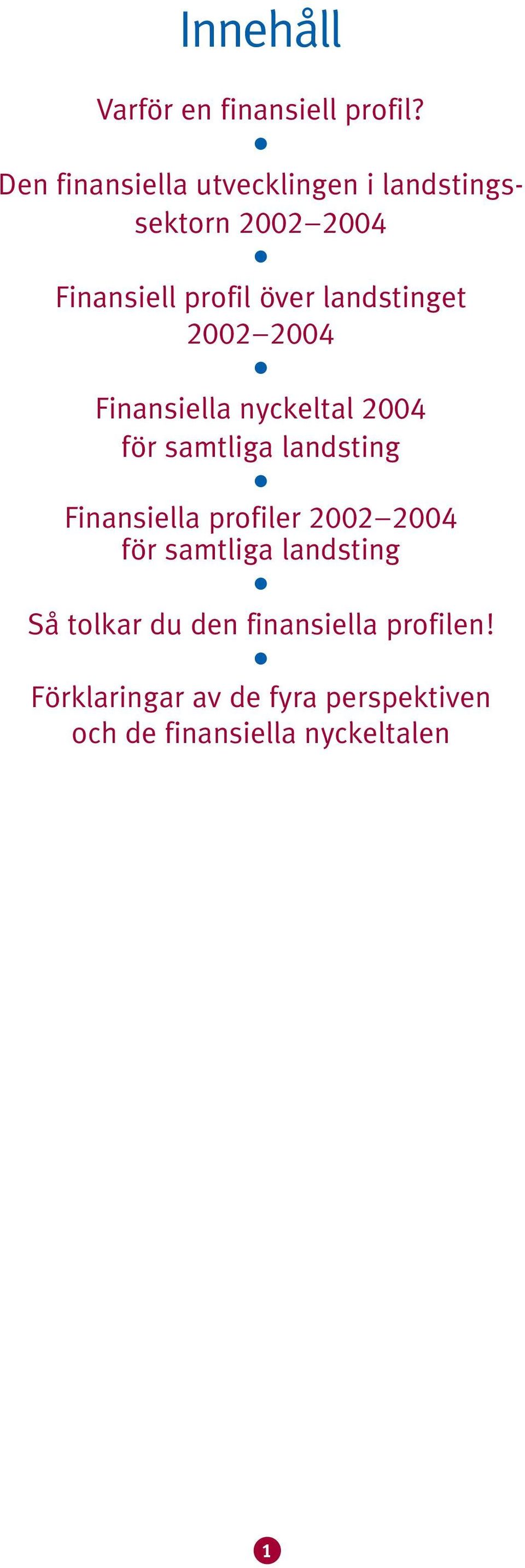 landstinget 00 00 nyckeltal 00 för samtliga landsting profiler 00 00 för