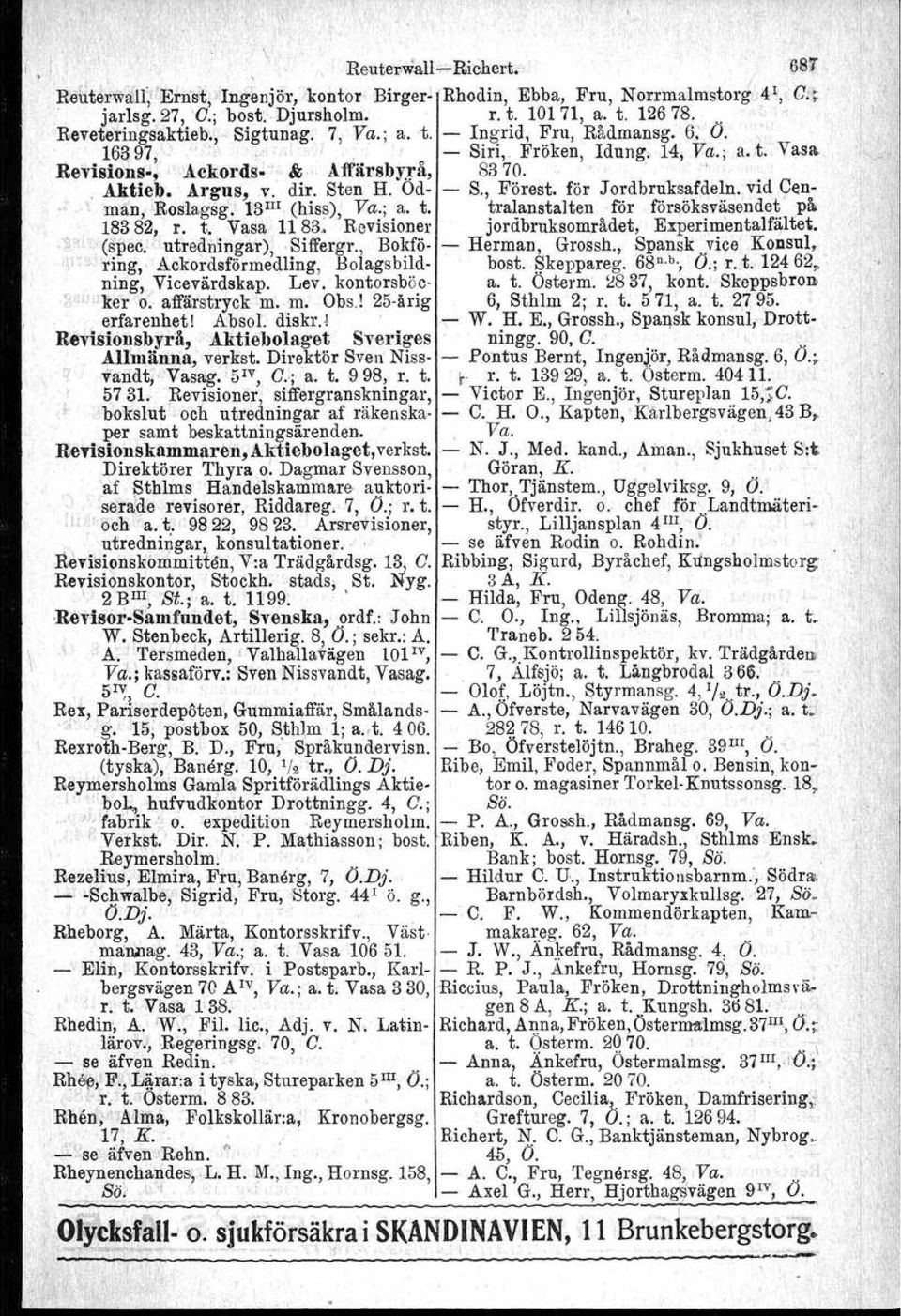 v. dir. Sten H. Od- - S., Förest, för Jordbruksafdeln. vid Cen-. man, 'Roslagsg! 13III (hiss), Va.; a. t. tralanstalten vför försöksv,äsendetpå. 18382, r. t. Vasa 1183: Revisioner jordbruksområdet, Experimentalfältet.