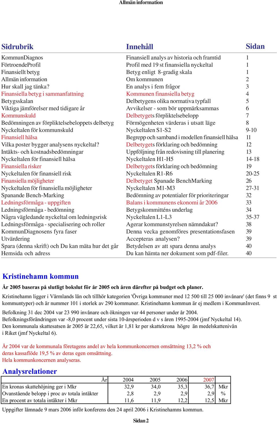 bygger analysens nyckeltal?