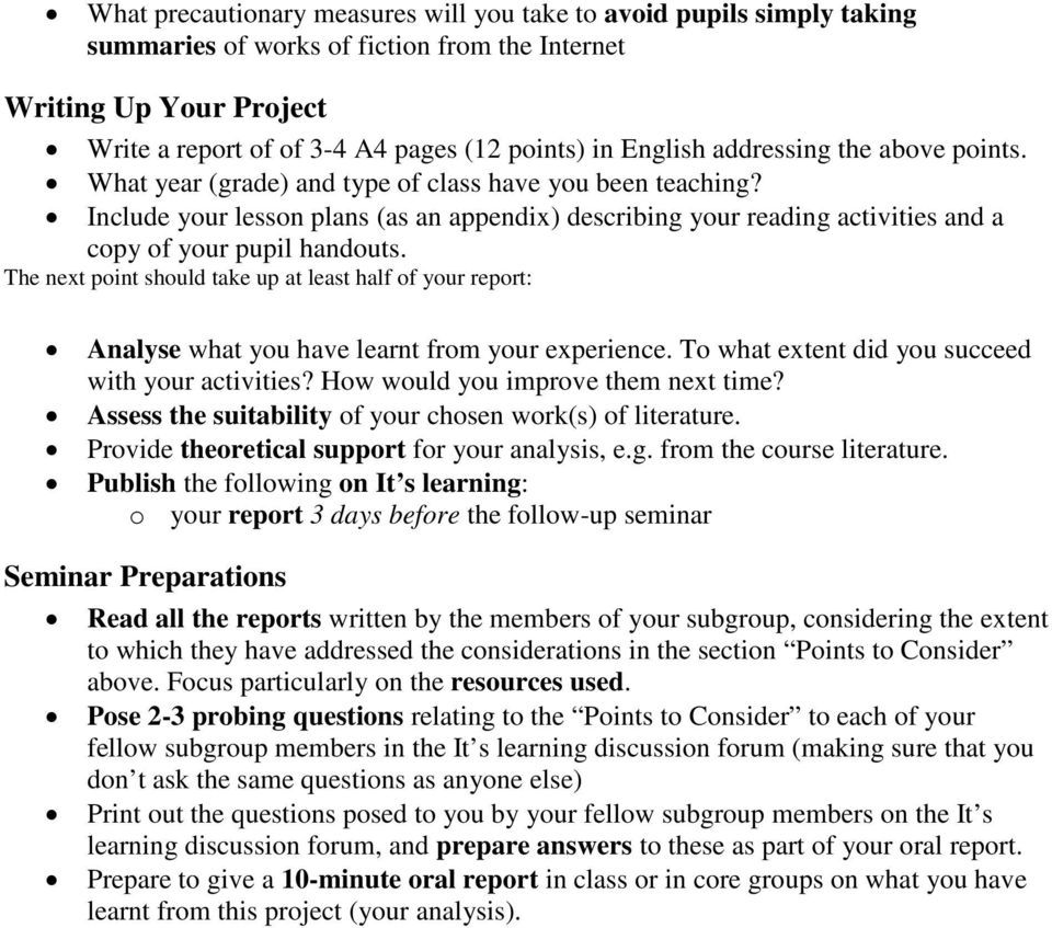 Include your lesson plans (as an appendix) describing your reading activities and a copy of your pupil handouts.