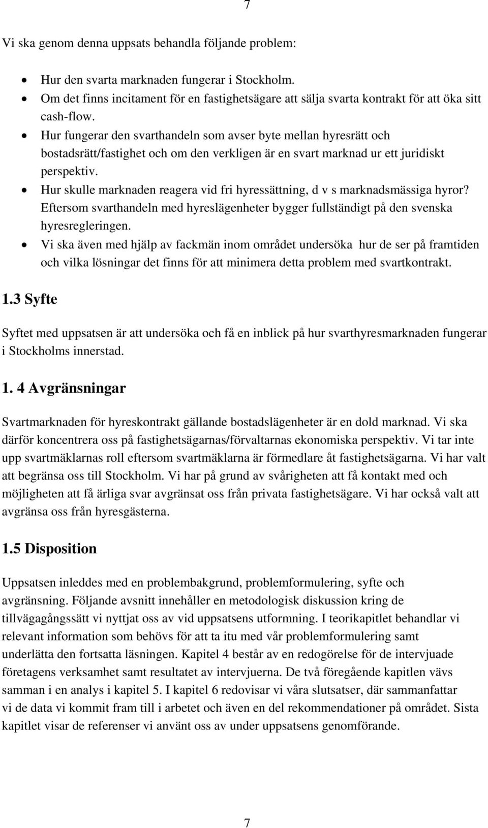 Hur fungerar den svarthandeln som avser byte mellan hyresrätt och bostadsrätt/fastighet och om den verkligen är en svart marknad ur ett juridiskt perspektiv.