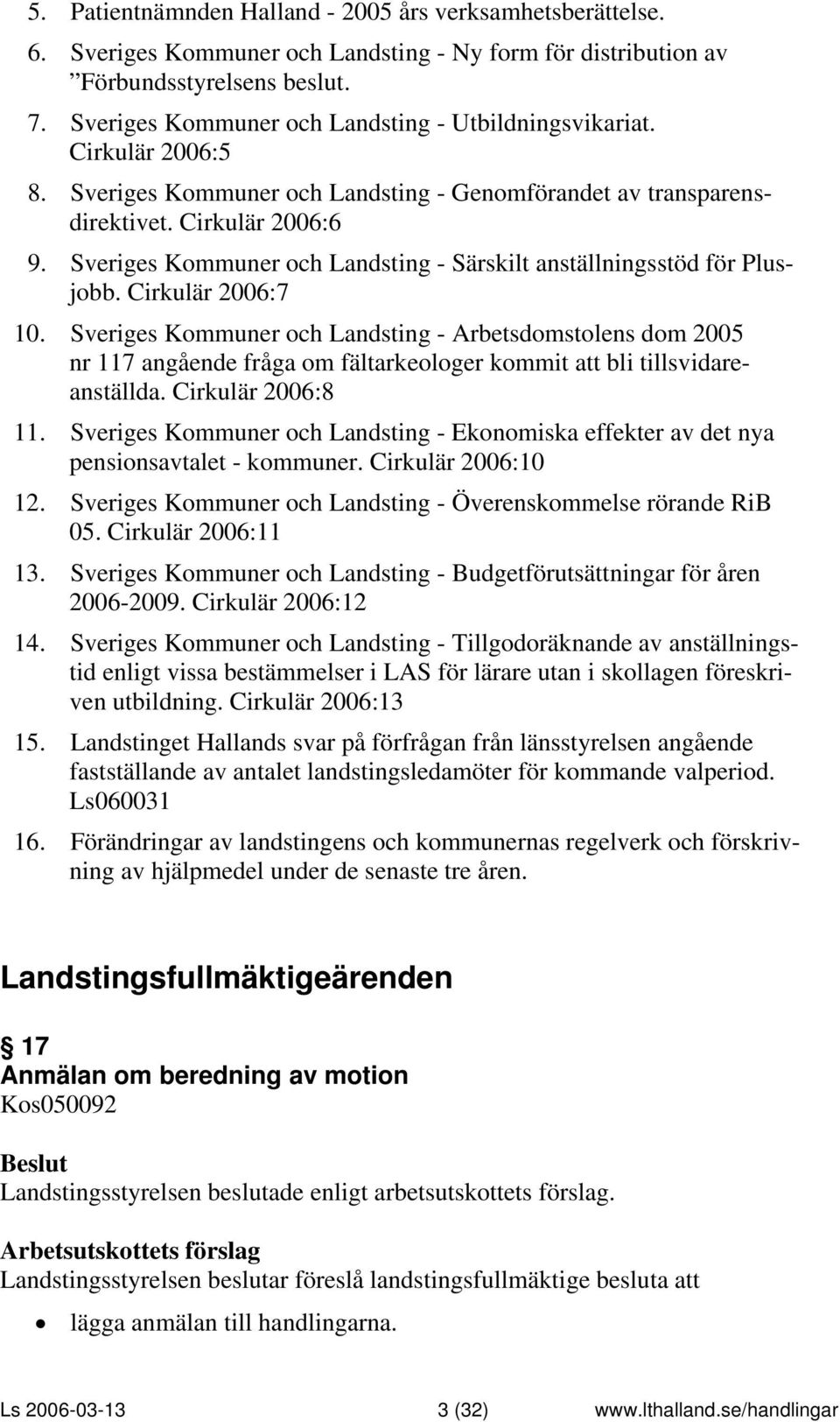 Sveriges Kommuner och Landsting - Särskilt anställningsstöd för Plusjobb. Cirkulär 2006:7 10.