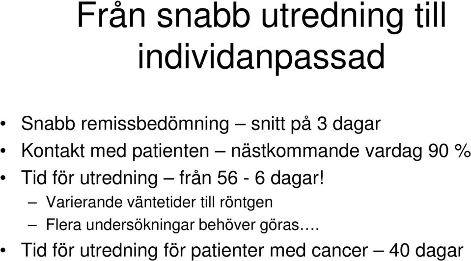 utredning från 56-6 dagar!