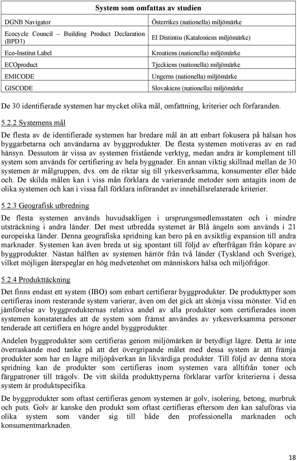 olika mål, omfattning, kriterier och förfaranden. 5.2.