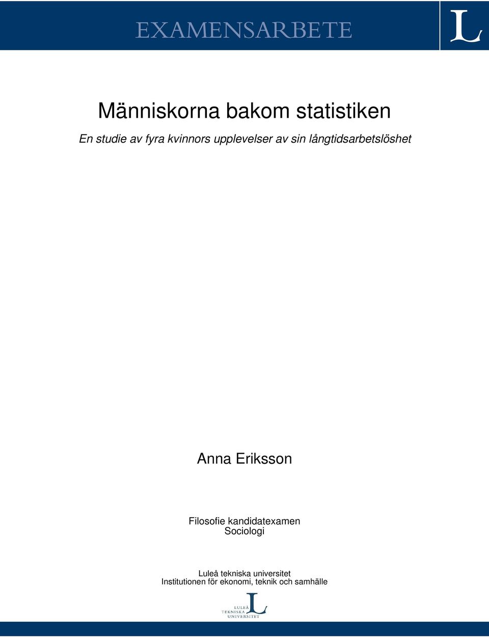 Eriksson Filosofie kandidatexamen Sociologi Luleå tekniska