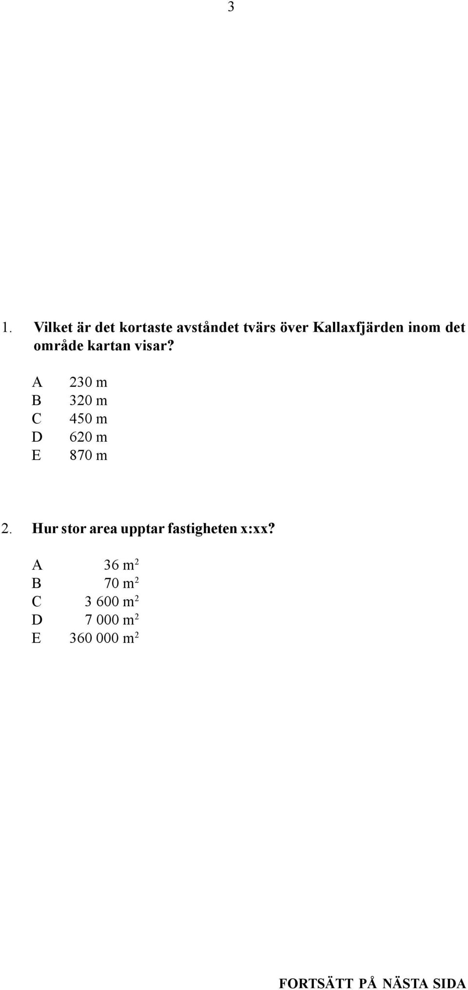 A B C D E 230 m 320 m 450 m 620 m 870 m 2.