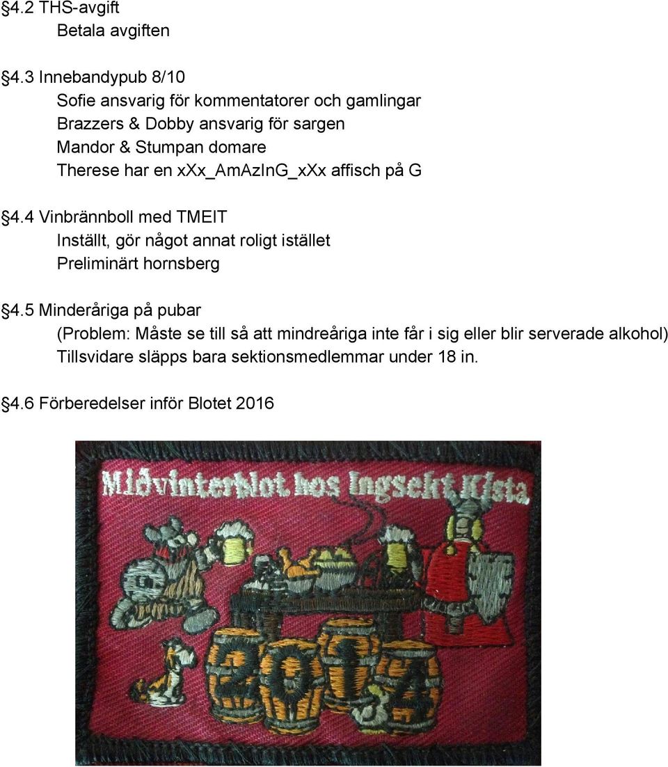 domare Therese har en xxx_amazing_xxx affisch på G 4.