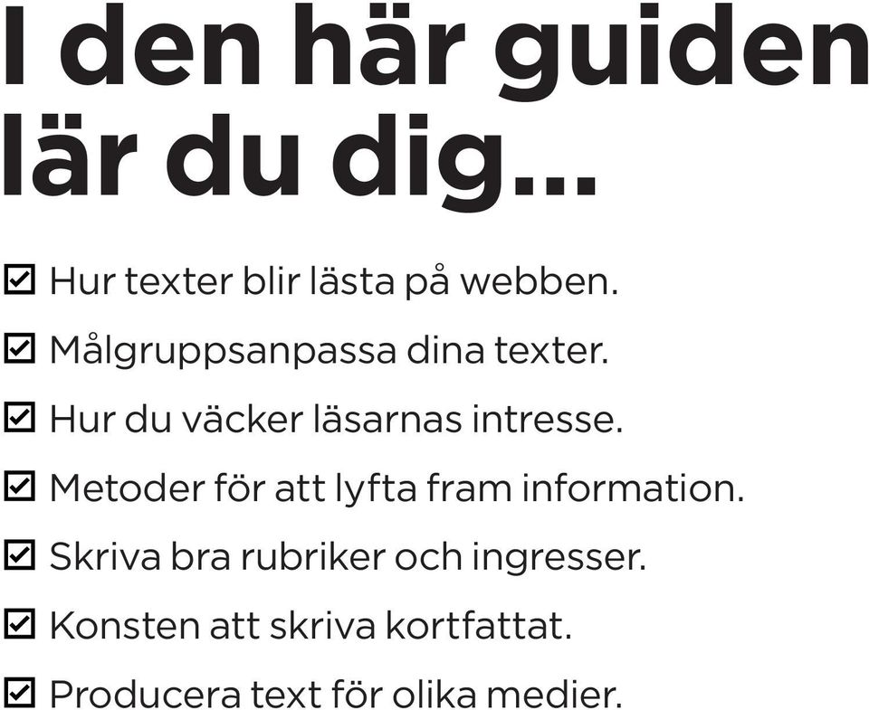 Metoder för att lyfta fram information.