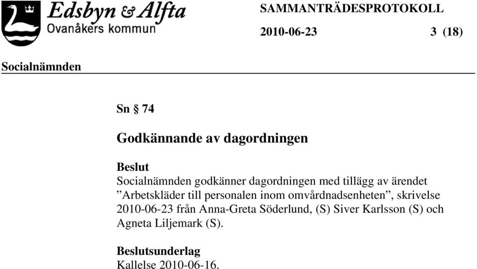 omvårdnadsenheten, skrivelse 2010-06-23 från Anna-Greta Söderlund,
