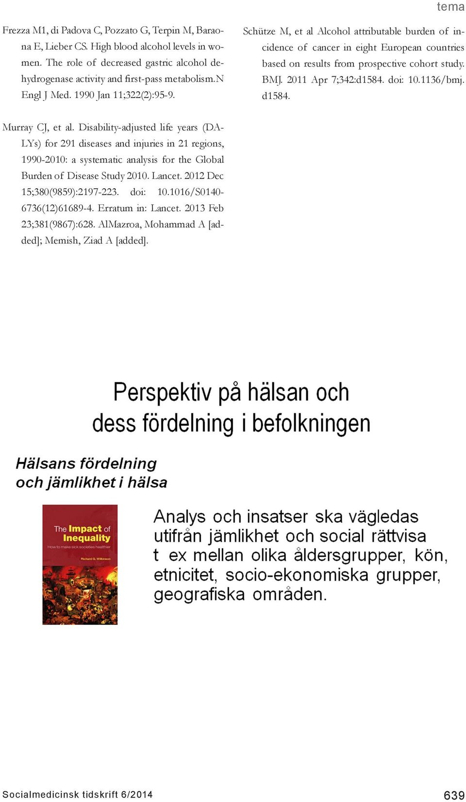 2011 Apr 7;342:d1584. doi: 10.1136/bmj. d1584. Murray CJ, et al.