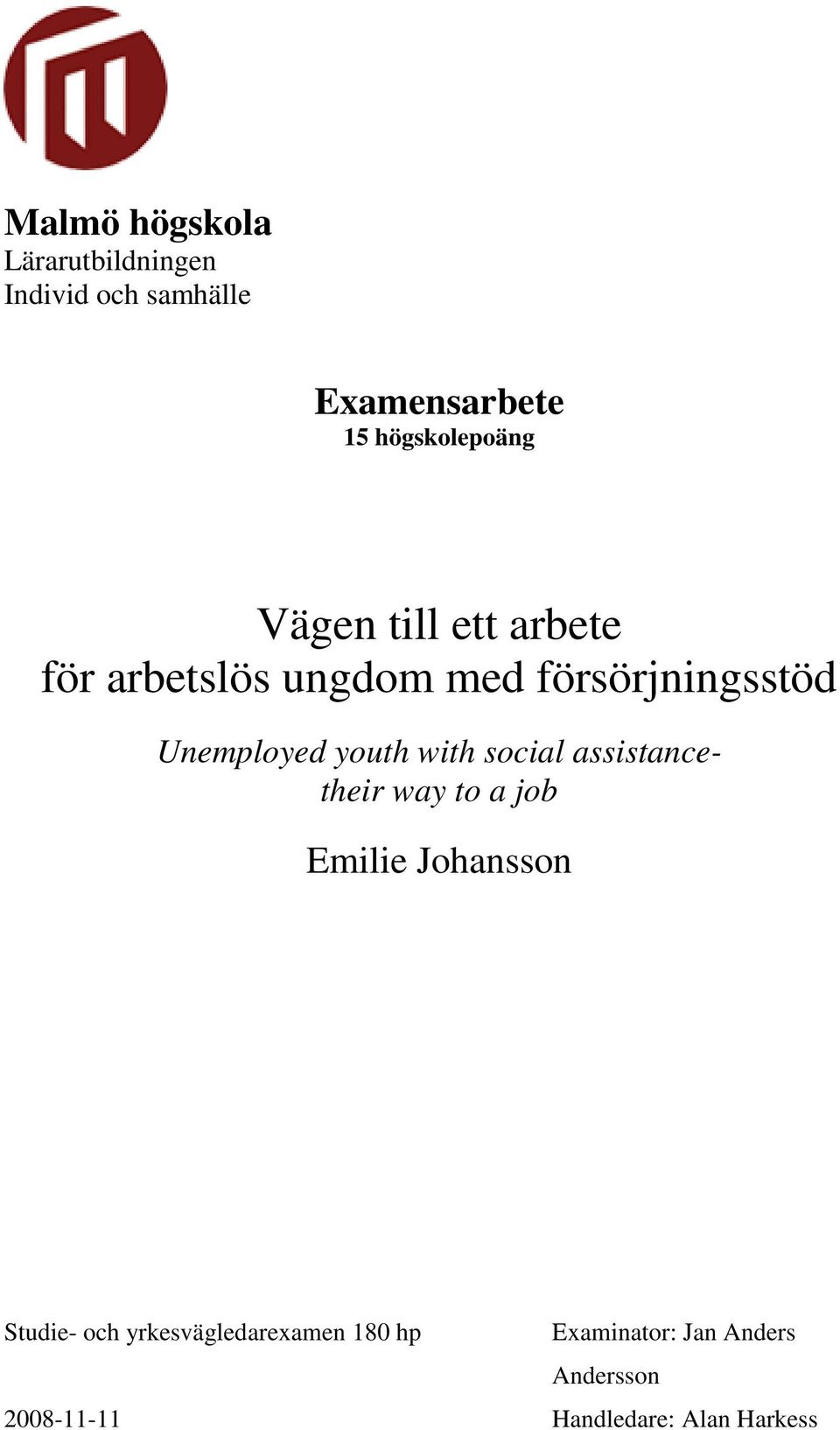 Unemployed youth with social assistancetheir way to a job Emilie Johansson Studie-