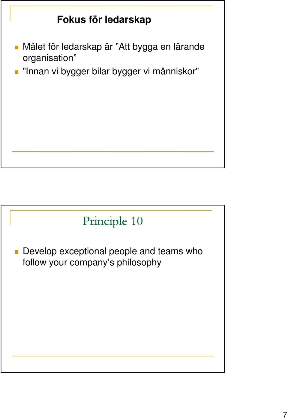 bygger vi människor Principle 10 Develop