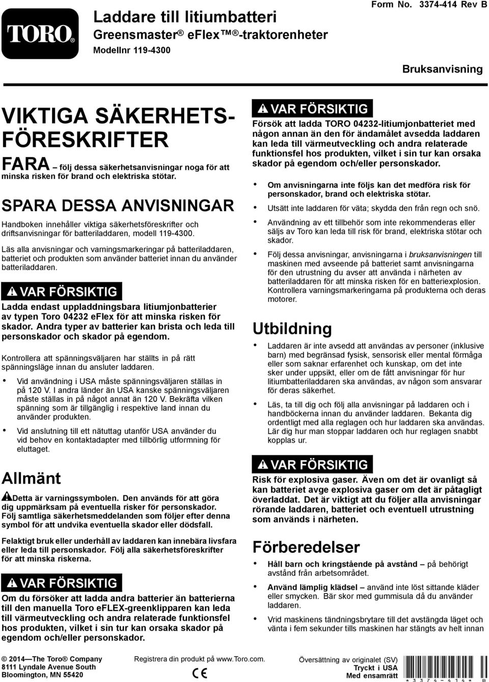 SPARA DESSA ANVISNINGAR Handboken innehåller viktiga säkerhetsföreskrifter och driftsanvisningar för batteriladdaren, modell 119-4300.