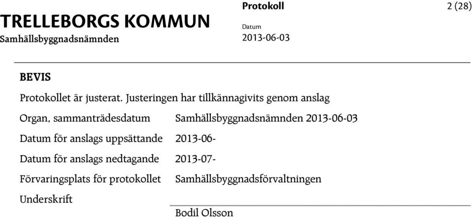 sammanträdesdatum för anslags uppsättande 2013-06- för anslags