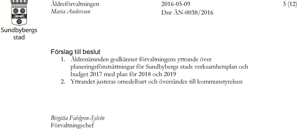 Sundbybergs stads verksamhetsplan och budget 2017 med plan för 2018 och 2019 2.