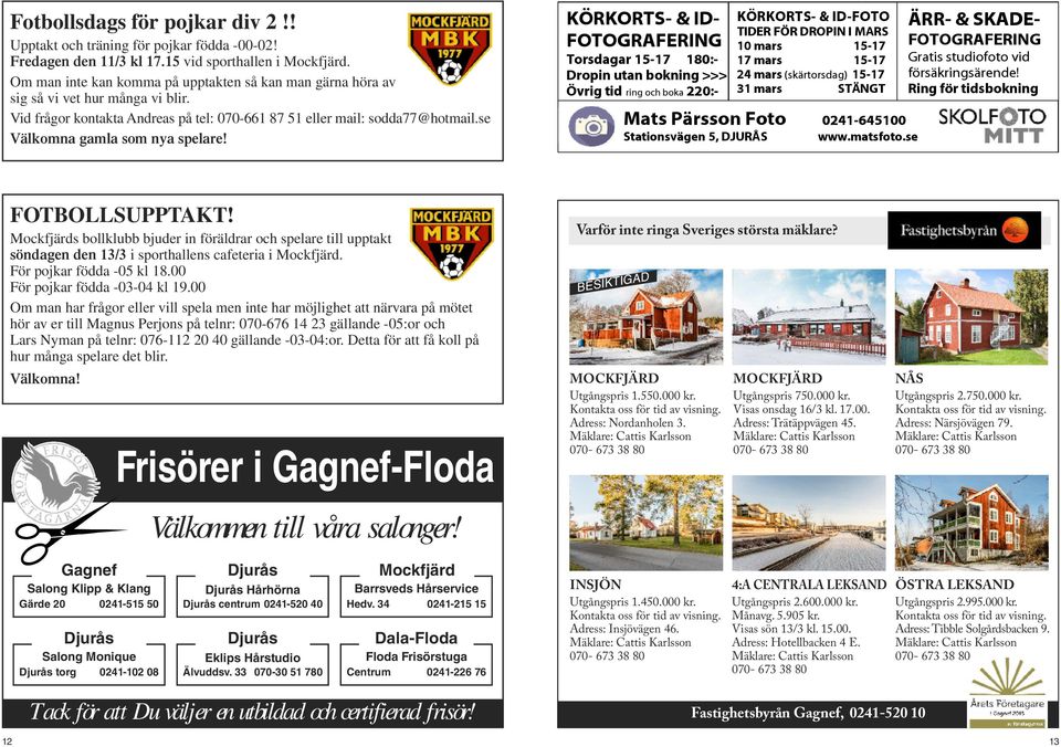 se Välkomna gamla som nya spelare! FoTBollsUPPTaKT! Mockfjärds bollklubb bjuder in föräldrar och spelare till upptakt söndagen den 13/3 i sporthallens cafeteria i Mockfjärd.