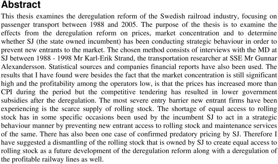 behaviour in order to prevent new entrants to the market.