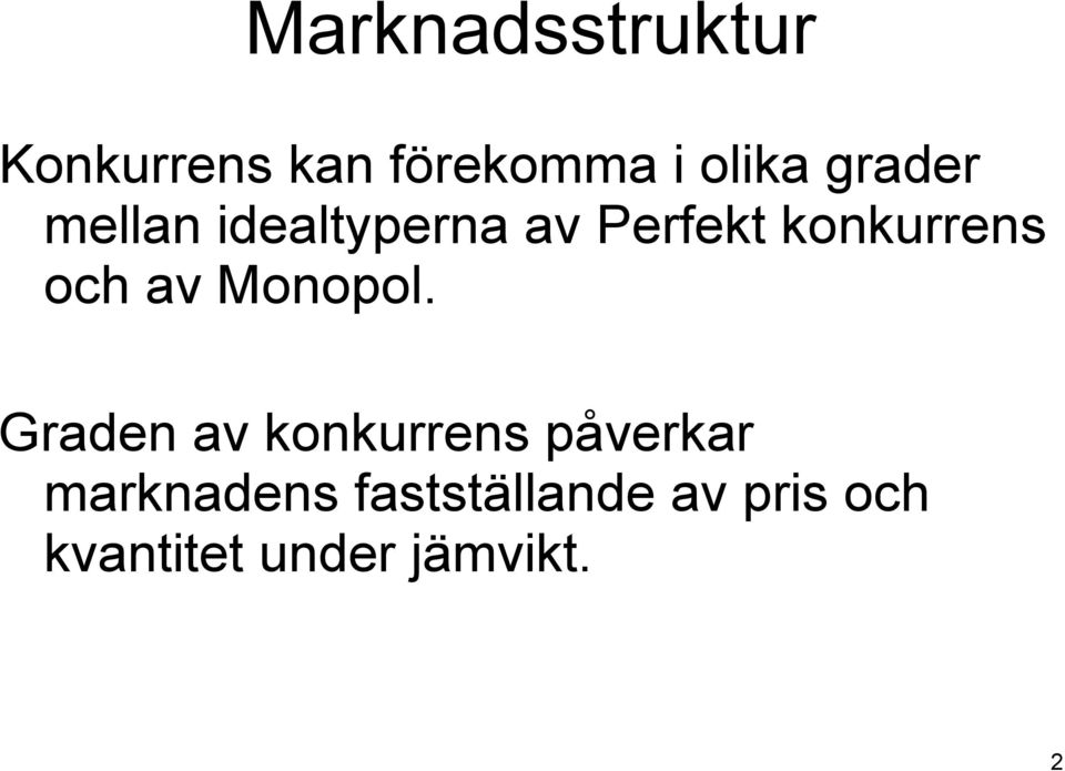 och av Monopol.