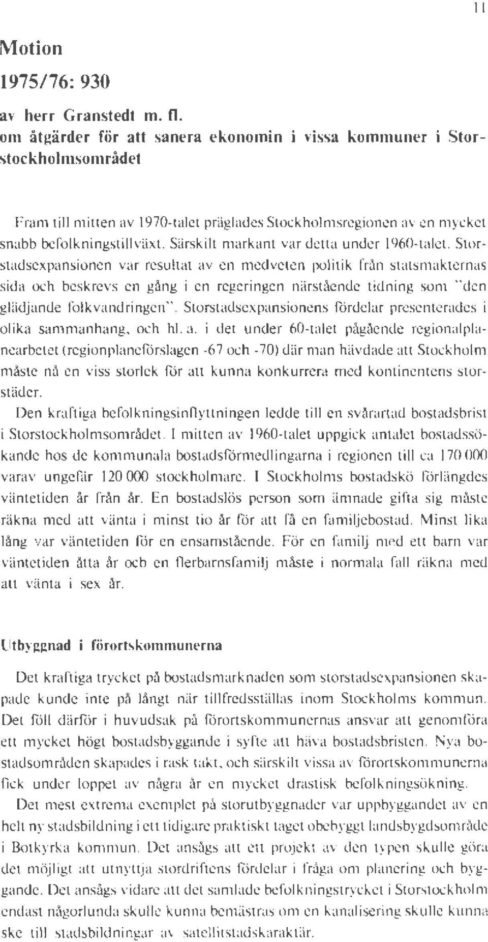 SUrskilt markant var detta under 1960-talet.