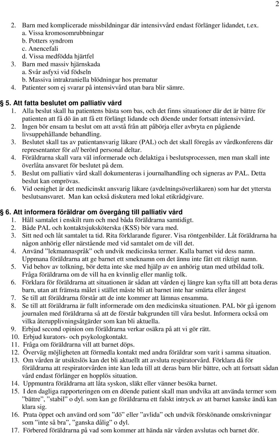 Att fatta beslutet om palliativ vård 1.