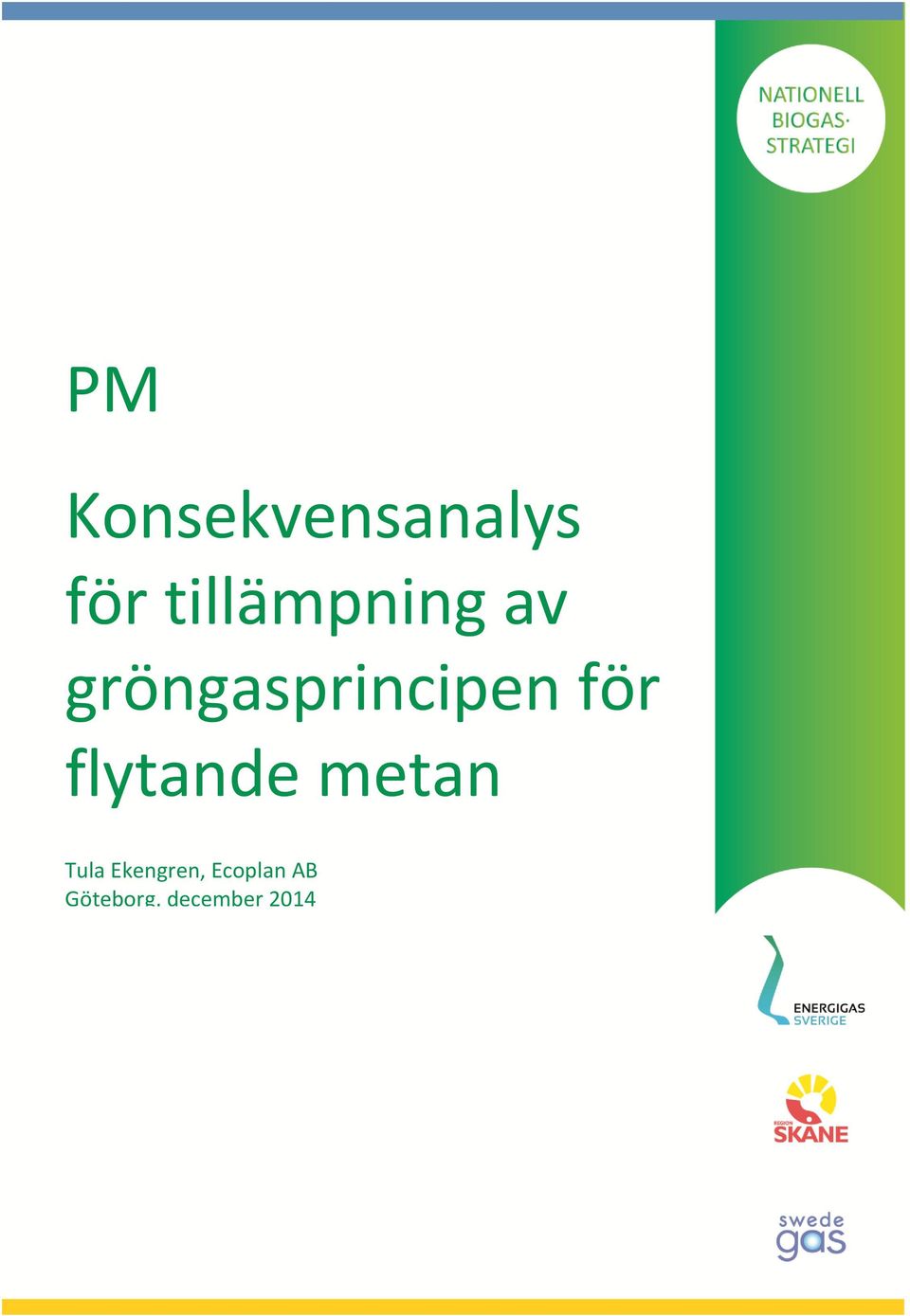 gröngasprincipen för flytande