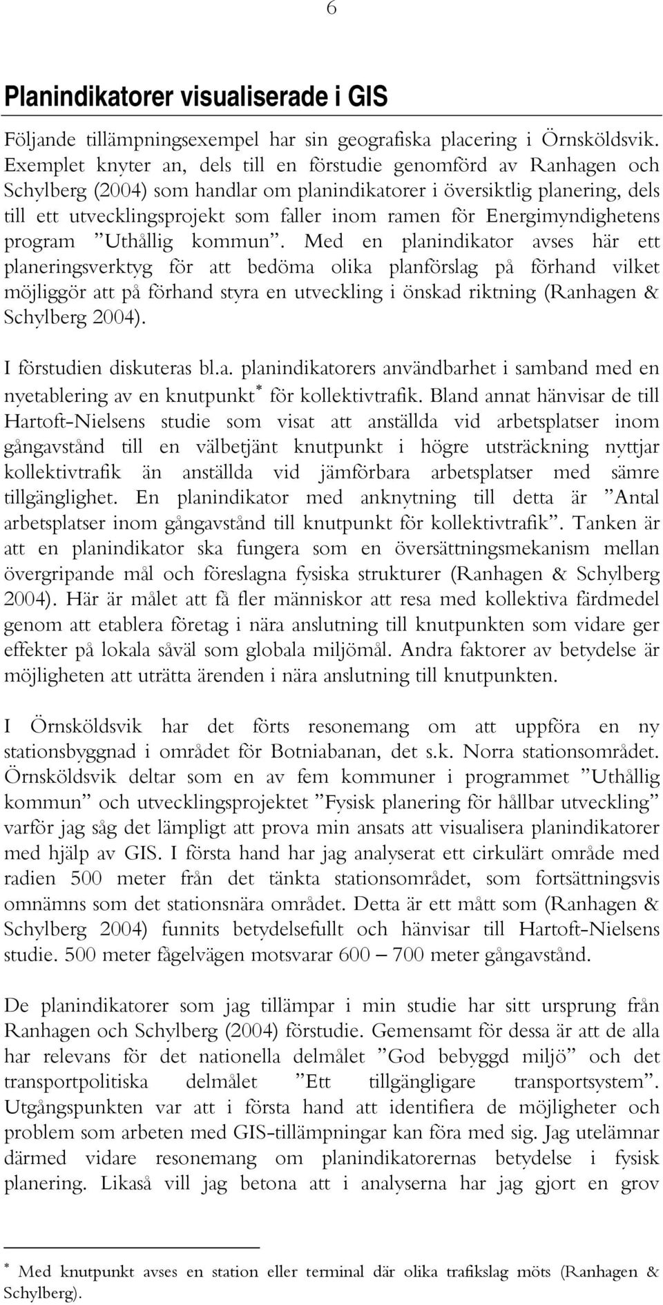 för Energimyndighetens program Uthållig kommun.