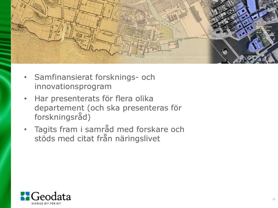 ska presenteras för forskningsråd) Tagits fram i