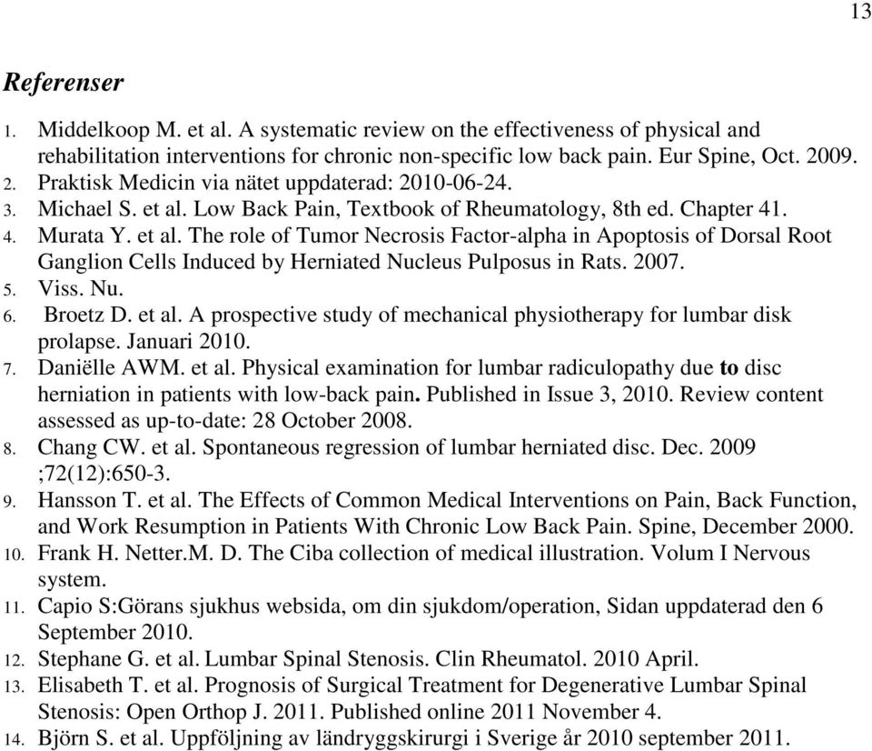 Low Back Pain, Textbook of Rheumatology, 8th ed. Chapter 41. 4. Murata Y. et al.