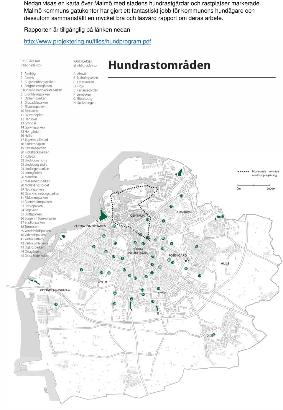 Malmö kommuns gatukontor har gjort ett fantastiskt jobb för kommunens hundägare