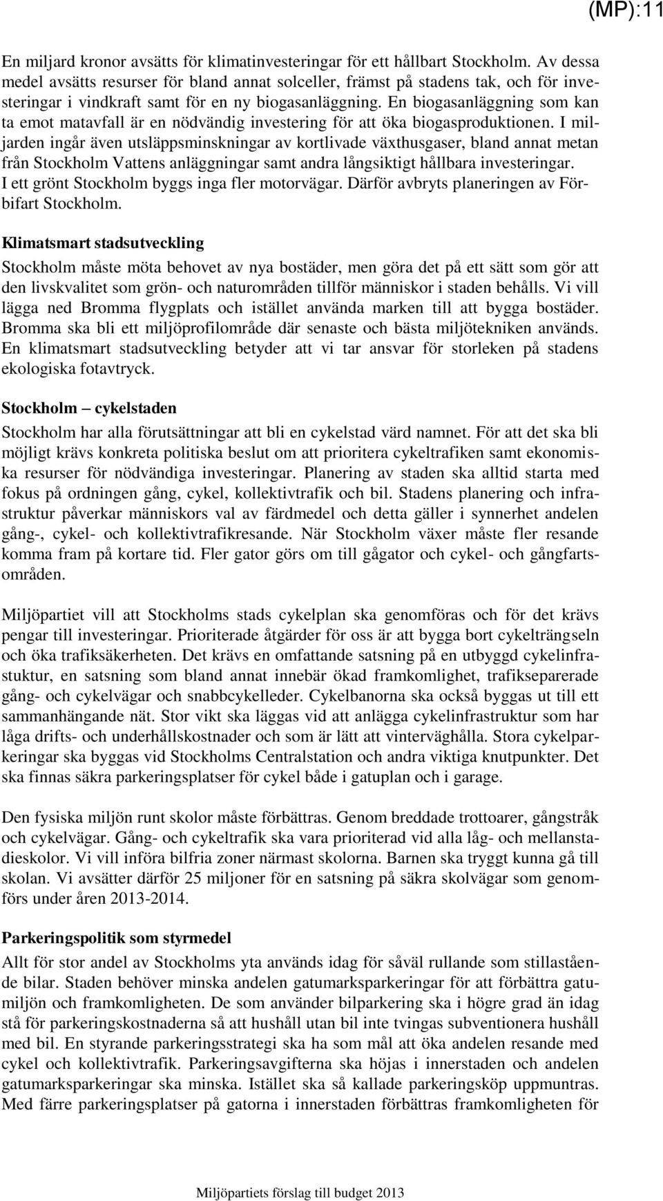 En biogasanläggning som kan ta emot matavfall är en nödvändig investering för att öka biogasproduktionen.