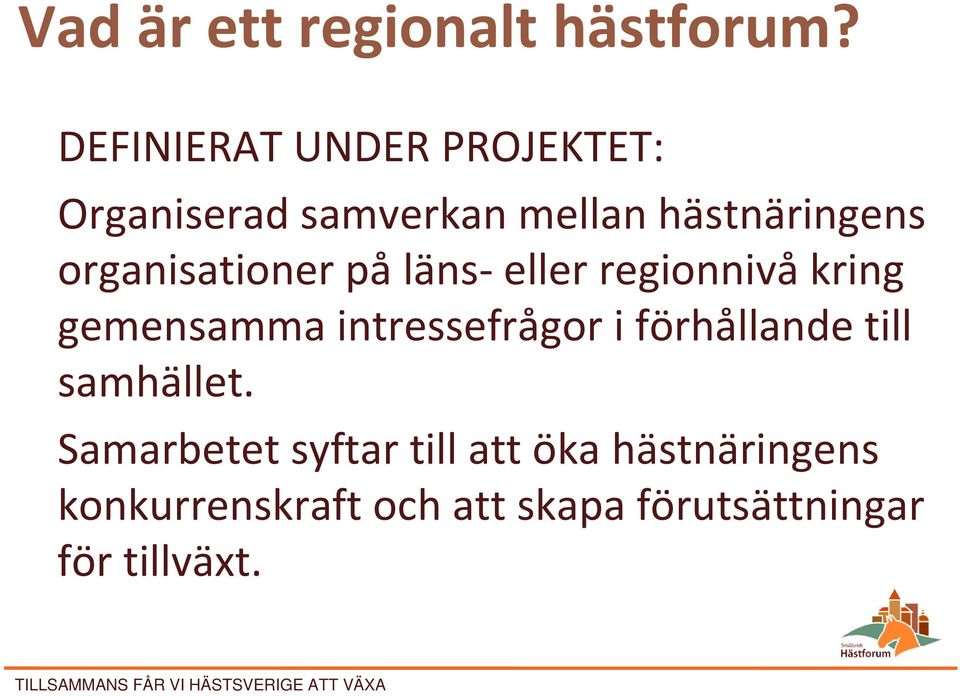 organisationer på läns eller regionnivå kring gemensamma intressefrågor i