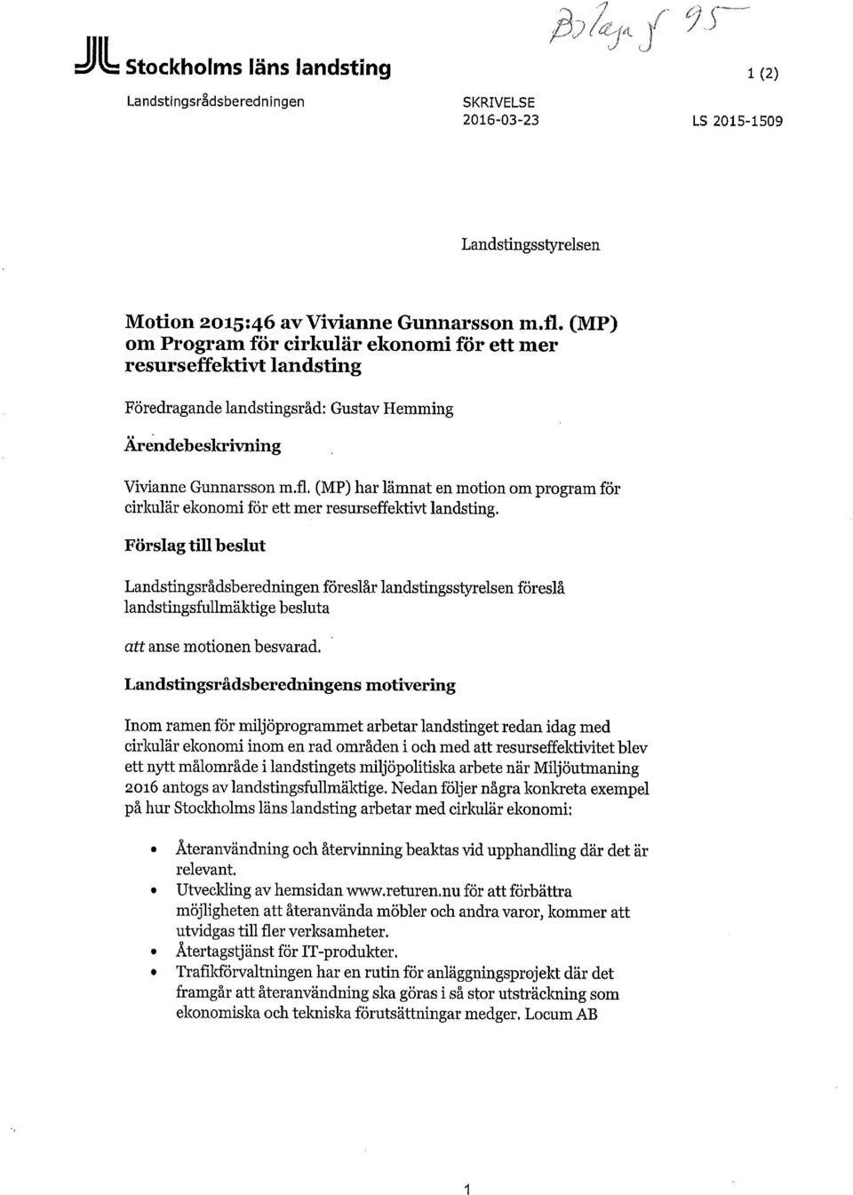 (MP) har lämnat en motion om program för cirkulär ekonomi för ett mer resurseffektivt landsting.