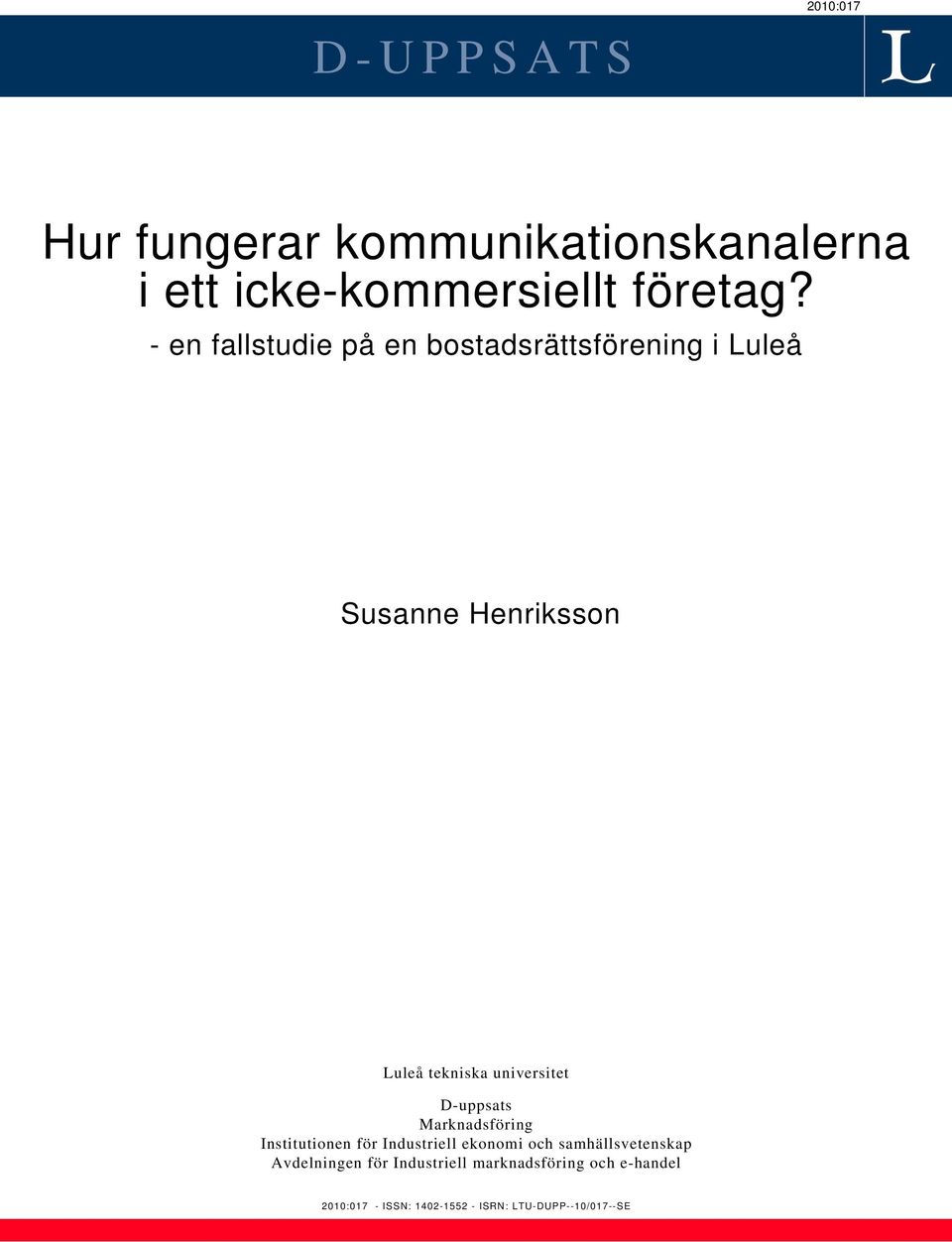 universitet D-uppsats Marknadsföring Institutionen för Industriell ekonomi och