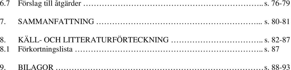 KÄLL- OCH LITTERATURFÖRTECKNING.. s.