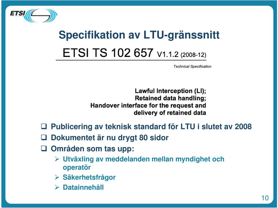 80 sidor Områden som tas upp: Utväxling av meddelanden