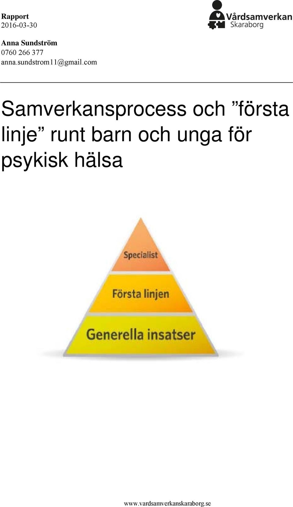 com Samverkansprocess och första