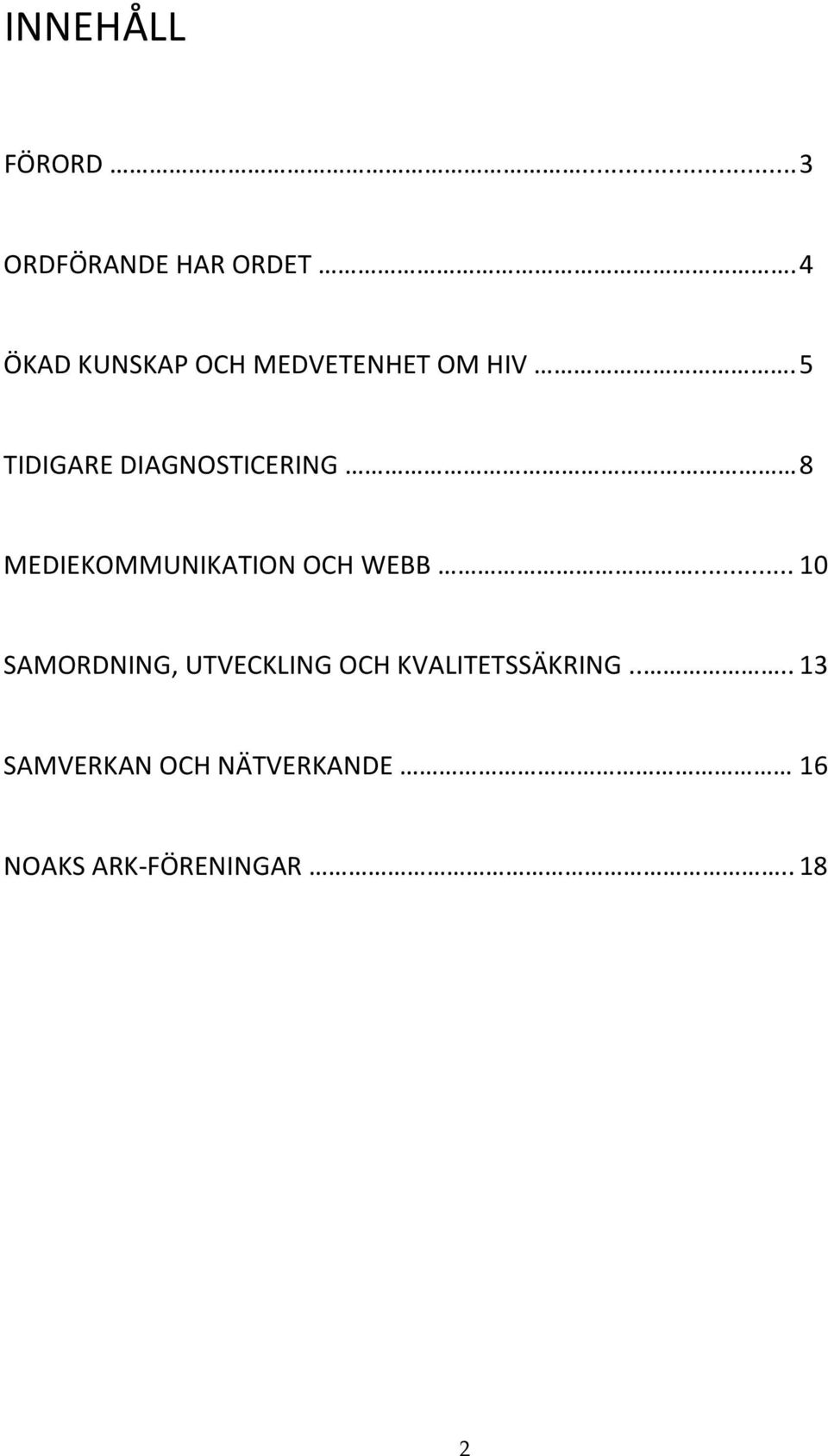 5 TIDIGARE DIAGNOSTICERING 8 MEDIEKOMMUNIKATION OCH WEBB.