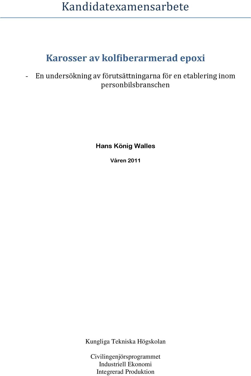 personbilsbranschen Hans König Walles Våren 2011 Kungliga