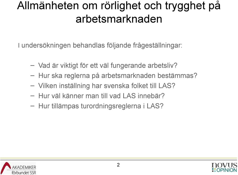 Hur ska reglerna på arbetsmarknaden bestämmas?