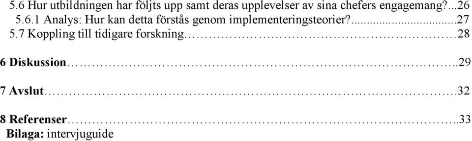 5.6.1 Analys: Hur kan detta förstås genom implementeringsteorier?